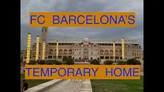 Barcelona's Temporary Home at the Olympic Stadium