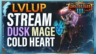 Streaming Torchlight III. Leveling a New Dusk Mage + Coldheart Setup Part 1 !patch !builds !discord