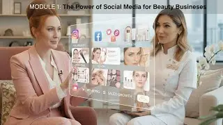 Module 1 The Power of Social Media for Beauty Businesses