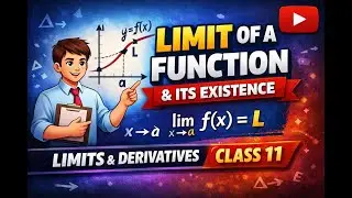 Limit of a Function | LHL & RHL Explained | Existence of Limit | Class 11 Mathematics