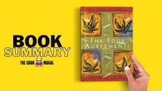 The Four Agreements by Don Miguel Ruiz Book Summary