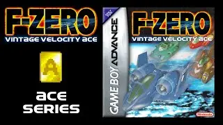 F-Zero: Vintage Velocity Ace - ACE SERIES | SNES courses remade in Maximum Velocity