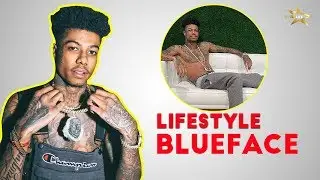 Blueface Lifestyle  2019 ★