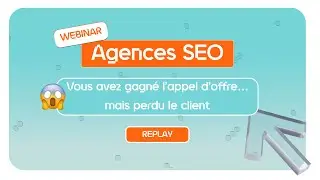 Agence SEO : Vous avez gagn&eacute; l&rsquo;appel d&rsquo;offre&hellip; mais perdu le client