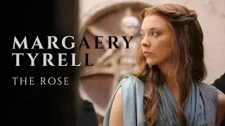 Margaery Tyrell - The Rose (Game of Thrones)