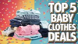 Top 5 Baby Clothing Brands Moms Love! #babycare101