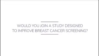 Wisdom Study - Bringing Clarity To Breast Cancer Screening