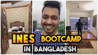 INES BOOTCAMP IN BANGLADESH || IMPORTANT MESSAGE FROM TEAR