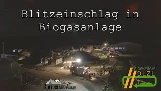 BLITZEINSCHLAG in Biogasanlage | Feuerwehr&uuml;bung bei H&ouml;lzl Biogas