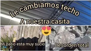 Le cambiamos el techo a nuestra casita 😍🏠