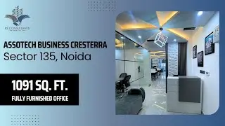 Assotech Business Cresterra | 1091 Sq. Ft. Fully Furnished Office | Sector 135, Noida