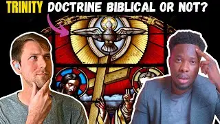Is The Doctrine Of The TRINITY Biblical Or False?