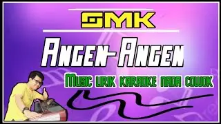 ANGEN-ANGEN KARAOKE BANYUWANGI KO0LO || Versi Terbaru  Nada Cowo Gm