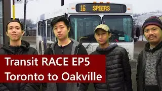 Toronto to Oakville on TTC and Oakville Transit: Transit RACE EP5
