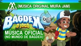B&Aacute;GDEX - O Jogo | M&uacute;sica Oficial 