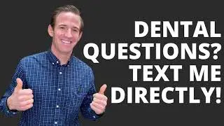 ASK DR. H - DENTAL QUESTIONS? TEXT ME!
