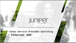 Коммутация поставщика услуг Juniper JNCIS-SP-Junos &mdash; Ethernet OAM