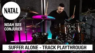 Noah See of Conjurer | 'Suffer Alone' Track Playthrough | Natal Drums