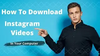 How to download Instagram Videos In Computer  ||  Technical Muzammil
