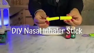 HOW TO MAKE A NASAL INHALER STICK - FOR RESPIRATORY SUPPORT
