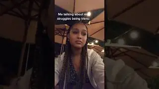 The Struggles of Being Trans…