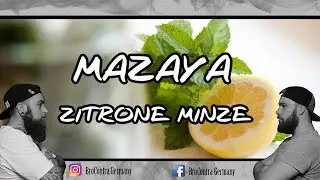 Mazaya - Zitrone Minze | GEHEIMTIPP!! | BroContra Germany