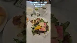 🤤COME CHECK THIS OUT: CENTURION LOUNGE BREAKFAST AT ATLANTA INTERNATIONAL AIRPORT
