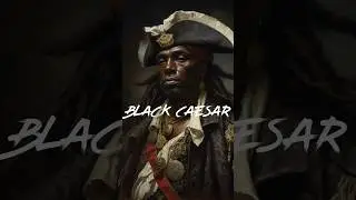 Black Caesar: The Unstoppable Pirate King of the Florida Keys #history