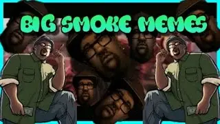 Big Smoke Dank Meme