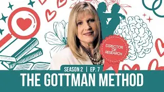 Origins of The Gottman Method: Effective Evidence-Based Therapy for Couples with Dr. Carrie Cole