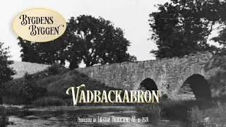 Bygdens Byggen | Vadbackabron