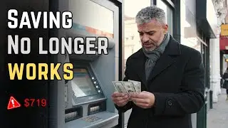Why Saving Money No Longer Works