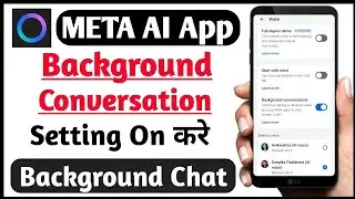 Meta Ai Me Background Conversation Setting On Kaise Kre | How to Use Background Chat Setting In Meta