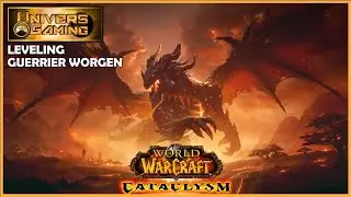 WORLD OF WARCRAFT : WOW CATACLYSM CLASSIC - Leveling Worgen Guerrier - LvL 1 - D&eacute;part Giln&eacute;as