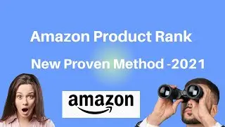 How To Rank Amazon Product in 2021 | Amazon Keyword Ranking Secrets | Rank Amazon Product in 7 Days