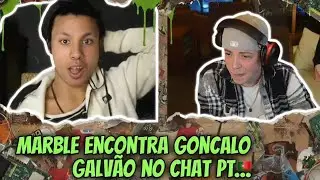 MARBLE encontra GON&Ccedil;ALO GALV&Atilde;O no CHAT PT...🇵🇹😂 | PARTE 2