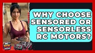 Why choose sensored or sensorless RC motors? - RC Toy Central