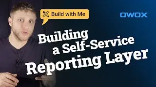 Build With Me: Self-Service Reporting Layer with OWOX Data Marts