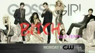 Bitch - (Audio) Lilly Fenty from Gossip Girl 3