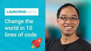 Change the world in 10 lines of code