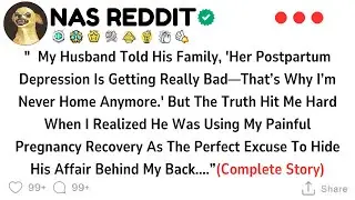 My Husband Told His Family, 'Her Postpartum Depression Is Getting Really Bad&mdash;That&rsquo;s Why I&rsquo;m ...!