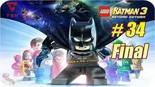 LEGO Batman 3 Más Allá de Gotham - Gameplay Español - Capitulo 34 Final - HD 720p