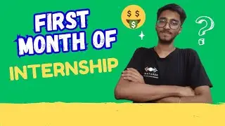 MY First Month of Internship!!