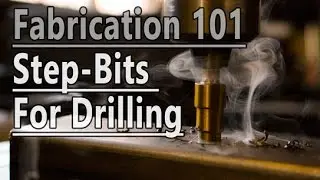 Fabrication 101: Step-Bits For Drilling