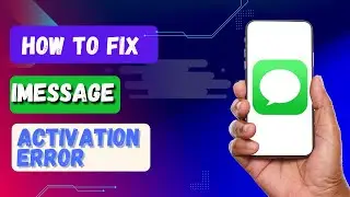 HOW TO FIX IMESSAGE ACTIVATION ERROR IOS 17 - 2024 |  Fix iMessage Waiting For Activation