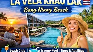 La Vela Khao Lak Guide: Beste Reisezeit, Transfer ab Phuket & Spartipps