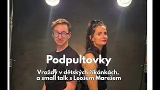 Vraždy v dětských říkankách, bizáry v textech a small talk s Leošem Marešem