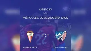 AMISTOSO //  CD ESTEPONA vs ALGECIRAS CF