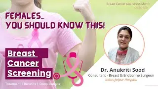 Breast Cancer Screening | Dr. Anukriti Sood | Breast & Endocrine Surgeon