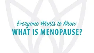 What is Menopause?